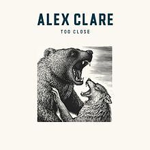 Too Close (2-Track) von Clare,Alex | CD | Zustand gut