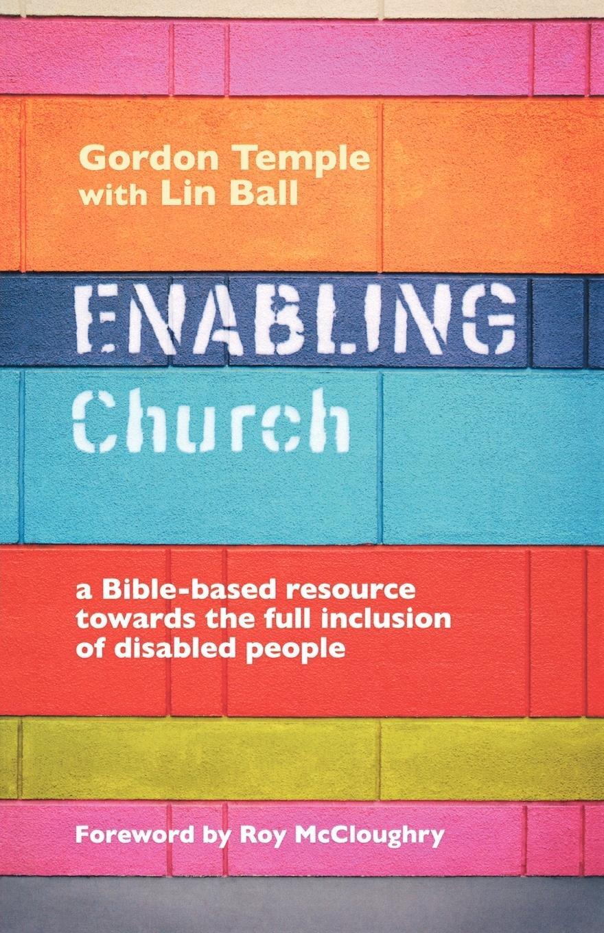 Gordon Temple | Enabling Church - A Bible-based Resource Towards The