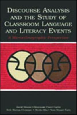 Discourse Analysis & The Study of Classroom Language & Literacy Events : A Mi...