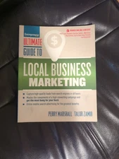 Ultimate Guide to Local Business Marketing by Talor Zamir and Perry Marshall...