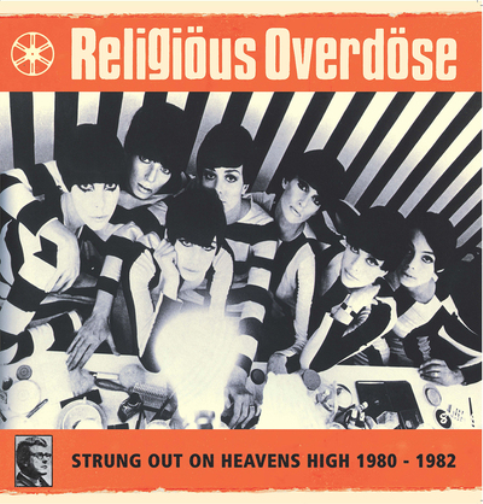 Religious Overdose Strung Out On Heavens High 1980-1982 (Vinyl LP) 12" Album