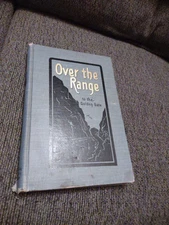 VINTAGE 1904 OVER THE RANGE TO THE GOLDEN GATE BY STANLEY WOOD HB BOOK