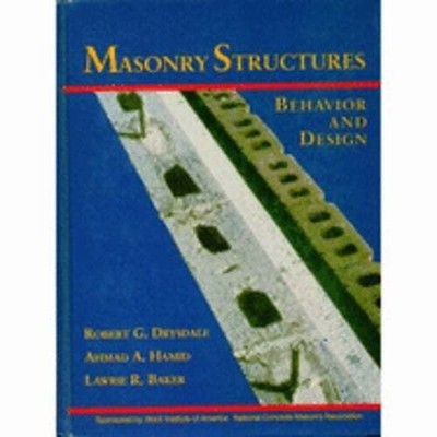 Masonry Structures: Behavior and Design by Robert G Drysdale: Used