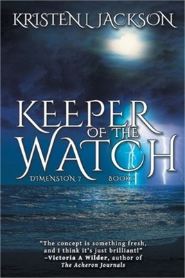 Keeper of the Watch: Dimension 7 (Paperback or Softback)
