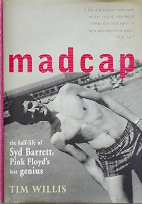 Madcap: The half-life of Syd Barrett, Pink Floyd's los by Willis, Tim 1904095240