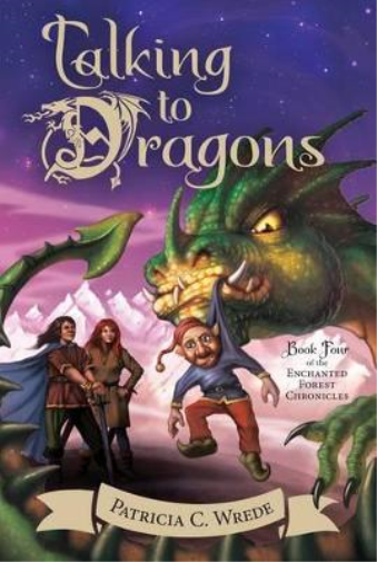 Patricia C. Wre Talking to Dragons: Enchanted Forest Chronicles Bk  (Tascabile)