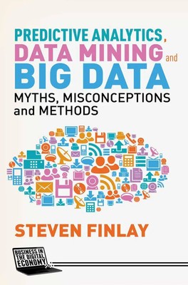 S. Finlay | Predictive Analytics, Data Mining and Big Data | Taschenbuch (2014)