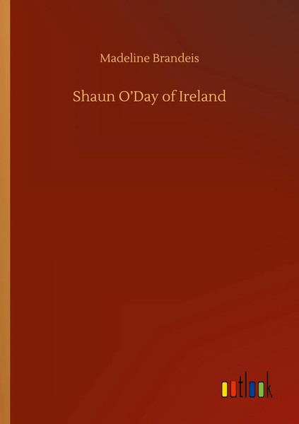 Madeline Brandeis | Shaun O'day Of Ireland | Taschenbuch | Englisch (2020)-image