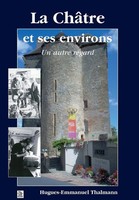 Hugues-Emmanuel Thalmann | ChâTre Et Ses Environs - Un Autre Regard (La) | Buch