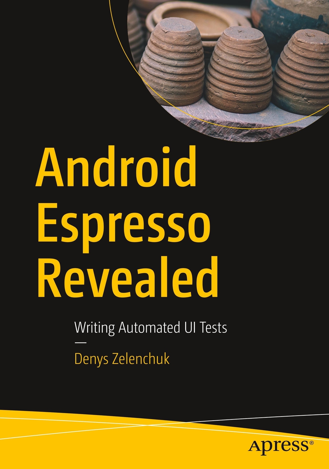 Thumbnail - Android Espresso Revealed Writing Automated Ui Tests Denys Zelenchuk