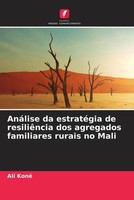 AnáLise Da EstratéGia De ResiliêNcia Dos Agregados Familiares Rurais No Mali