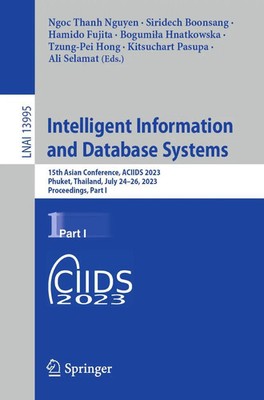 Intelligent Information and Database Systems | Ngoc Thanh Nguyen (u. a.) | Buch