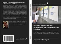 Jackson Luis Schirigatti | DiseñO Y GestióN De Proyectos De Software Con Calidad