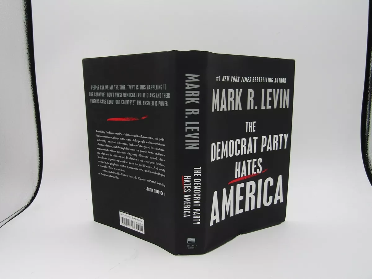 The Democrat Party Hates America by Levin, Mark R.