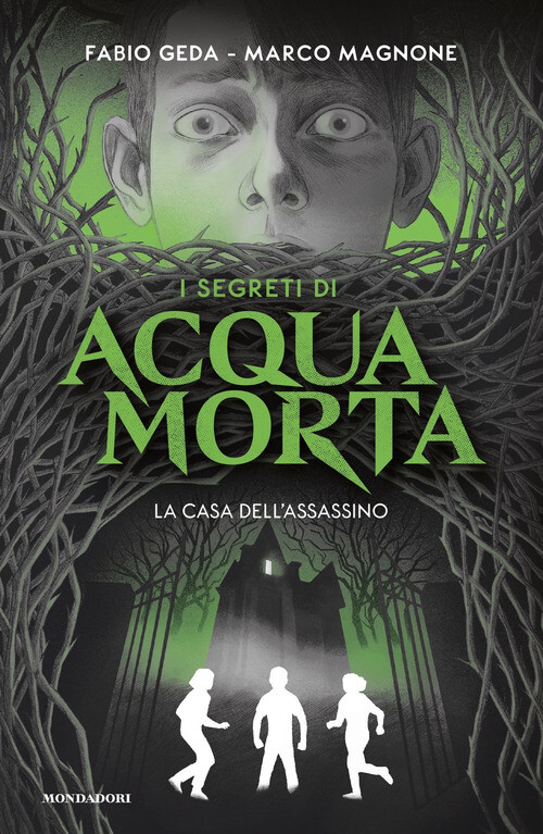 Casa Dell'Assassino. I Segreti Di Acquamorta - Fabio Geda e Marco Magnone - 2022