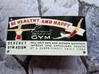 VINTAGE DESSERT GYMNASIUM PORCELAIN SIGN 10"×5"