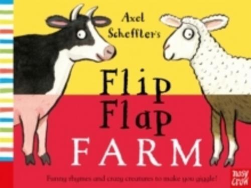 Axel Scheffler's Flip Flap Farm Axel Scheffler
