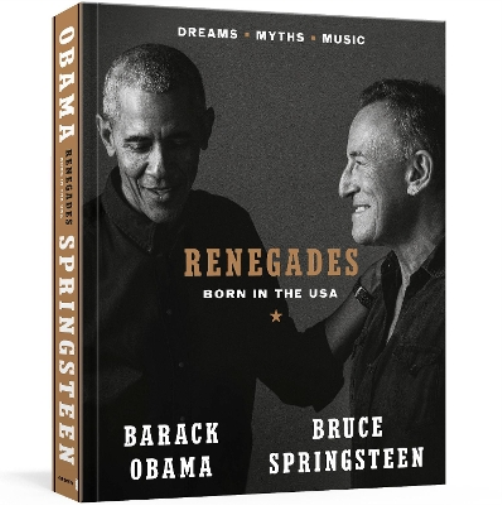 Barack Obama Bruce Springsteen Renegades (Copertina rigida)