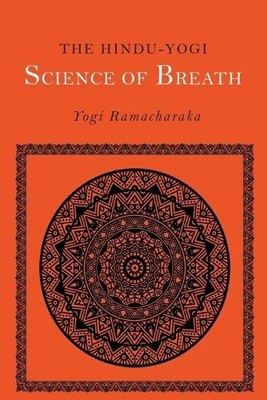Yogi Ramacharaka William Walker Atki The Hindu-Yogi Science of Br (Taschenbuch)