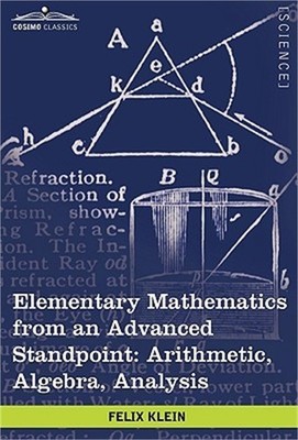 Elementary Mathematics from an Advanced Standpoint: Arithmetic, Algebra, Analysi