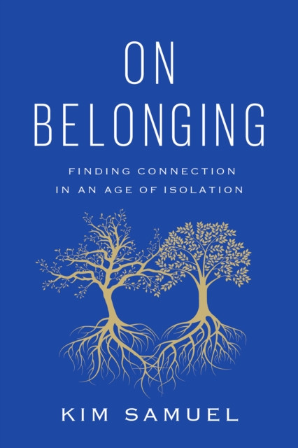 On Belonging by Kim Samuel (Hardback Book)