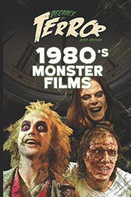 Decades of Terror 2019: 1980's Monster Films (Decades o - Paperback NEW Hutchiso