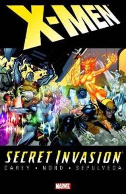 Secret Invasion: X-Men by Mike Carey: Used