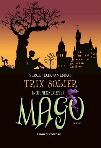 9788834723876 Trix Solier. L'apprendista mago - Sergej Luk'janenko