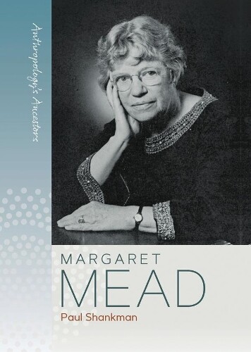 Paul Shankman Margaret Mead (Tascabile) Anthropology's Ancestors