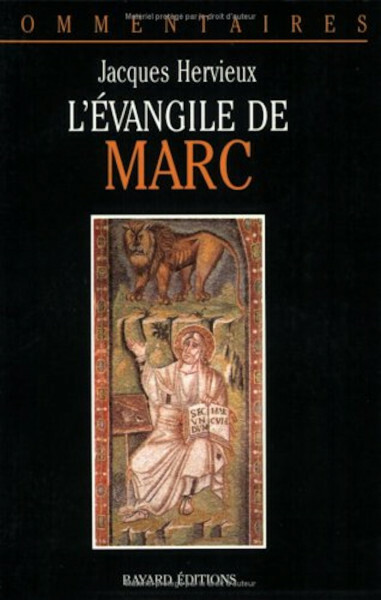 L'Evangile de Marc. Commentaire pastoral Hervieux, Jacques