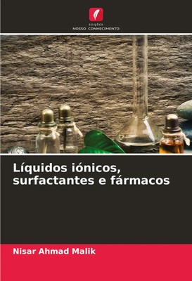 Nisar Ahmad Malik | Líquidos iónicos, surfactantes e fármacos | Taschenbuch
