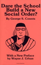 Dare the School Build a New Social Order? (Arcturus Paperbacks, - VERY GOOD
