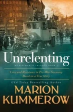 Unrelenting: A Powerful Sweeping Family Saga (Love and Resistance in WW2  - GOOD