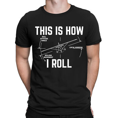 Lustige Herren-T-Shirts Shirt This Is How I Roll Flugzeug Pilot Luftfahrt Geschenk Oberteil #NED