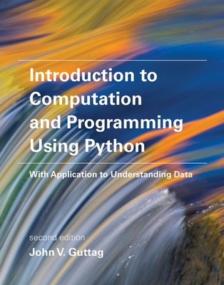 Introduction to Computation and Programming Using Python, second edition: Wi...