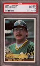 1984 DONRUSS # 462 BOB KEARNEY (LOW POP) OAKLAND ATHLETICS PSA 10 GEM-MINT