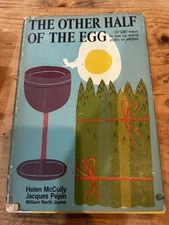 The Other Half Of The Egg By Helen McCully & Jacques Pepin 1967 Hard Cover