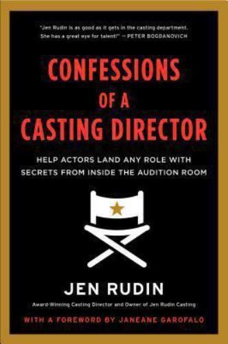 Confessions of a Casting Director: Help Actors- 0062292099, paperback, Jen Rudin
