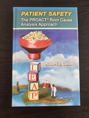 PATIENT SAFETY: THE PROACT ROOT CAUSE ANALYSIS APPROACH By Robert J ...