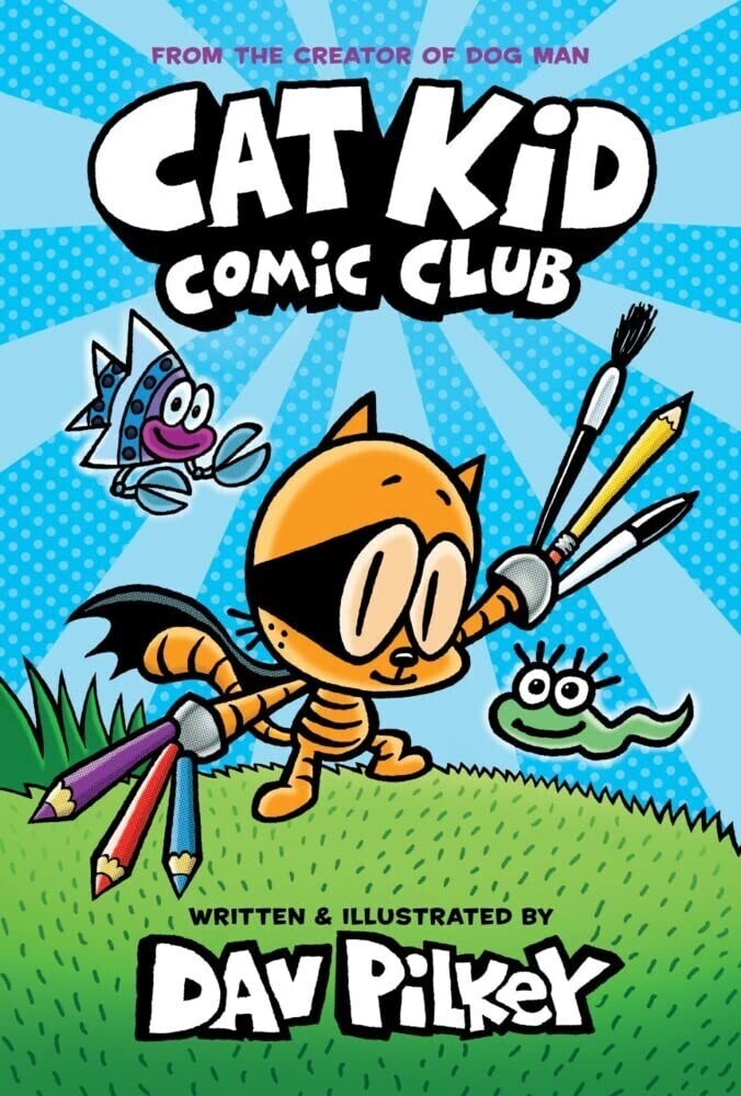 Cat Kid Comic Club:  creator of Dog Man by Dav Pilkey HARDBACK NEW