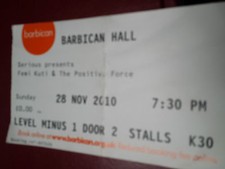 Femi Kuti & The Positive Force ticket, Barbican,, London, November 2010