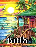 Malbuch Jamaika FüR Erwachsene & Jugendliche, Ausmalbilder, Entspannung