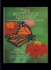 The Butterfly Garden: Creating Beaut..., Sedenko, Jerry