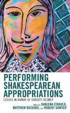 Peter Holland Performing Shakespearean Appropriations (Hardback) (UK IMPORT)