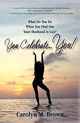 You Celebrate You: What Do You Do When You Find Out You -  NEW Carolyn M Brown 2