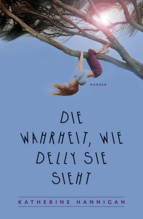 Thumbnail - Katherine Hannigan Die Wahrheit, Wie Delly Sie Sieht 9783446245136