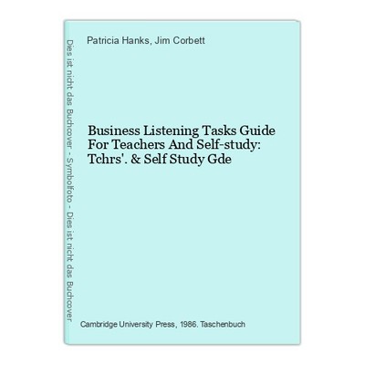 Business Listening Tasks Guide For Teachers And Self-study: Tchrs'.& Self Study 