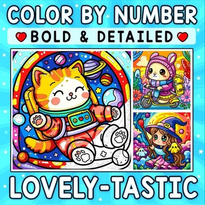Color By Number Bold & Detailed Lovely-tastic: A Dazzling Coloring Journey of Cu
