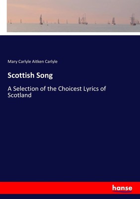 Mary Carlyle Aitken Carlyle | Scottish Song | Taschenbuch | Englisch (2017)