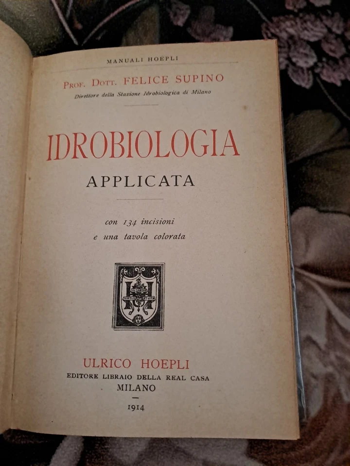 MANUALI HOEPLI: SUPINO, IDROBIOLOGIA APPLICATA. 1 ED 1914 - Immagine 4 di 4